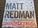 Matt Redman Unbroken Praise Vinyl (New/Sealed)