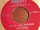 Willie Caston gospel  One Of These Mornings / Love To Call Your Name on Abbott