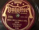 Conqueror 9189 Lulu Belle & Scotty WISH I WAS SINGLE AGAIN  78rpm Country E+