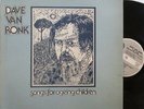 DAVE VAN RONK - Songs For Ageing Children   VINYL LP US PRESS PROMO