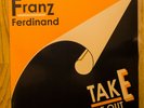 FRANZ FERDINAND - take me out, 7