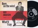 ROY ORBISON Borne on the Wind / What'd I Say Danish 7