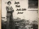 RUSTY PEAVY ISN'T THAT JUST LIKE JESUS LP PRIVATE XIAN MODERN SOUL BOOGIE NM