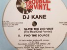 DJ KANE - SLAVE THE SECOND VISIT (THE REAL DEAL REMIX) / FIND THE SOURCE - RARE