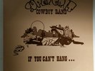 SUPER GRIT COWBOY BAND If You Can't Hang Southern Country Rock Vinyl Record