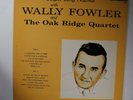 Wally Fowler And The Oak Ridge Quartet KING 702 M-/M- 