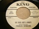 Rare Northern Soul White Demo Charles Spurling She cried just a minute King 6115
