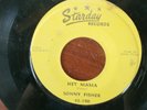 45RPM Record Sonny Fisher Starday 45-190 Hey Mama w/ Sneaky Pete