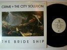 Crime + the City Solution The Bride Ship LP