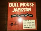 R  & B  EP   BULL MOOSE JACKSON  SINGS ALL TIME HITS  KING  EP 211