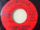RARE ROCKABILLY ROBERT WHITE Its hillbilly Christmas HEAR Starday Nashville 45