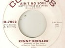 KENNY BERNARD Aint No Soul COMPASS  NORTHERN SOUL 2ND ISSUE  45