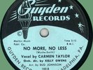 CARMEN TAYLOR (w/ Kelly Owens) No More No Less / Let Me Go Lover 78rpm Guyden