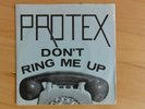 PROTEX - Don't Ring Me Up - Vinyl 7