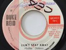 PHYLLIS DILLON Don't Stay Away / I Am Sorry DUKE REID 45 Rare Roots Reggae HEAR