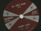ROCKABILLY 78 - JOHNNY CASH- ALL OVER AGAIN - HEAR- 1958 CANADA COLUMBIA- 41251