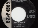 The IDEALS mojo hanna 45 classic R&B mod GARAGE popcorn ROCKER dancer HEAR ?