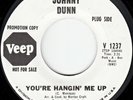 Johnny Dunn -You're Hangin' Me Up/False Pride -Veep V 1237 1966 funk soul 45 RE