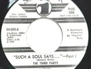 45 RPM,, NORTHERN SOUL,THE THIRD PARTY, SUCH A SOUL SAYS... PART 1 & 2, EXC.