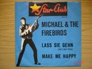MICHAEL & THE FIREBIRDS Laß' sie gehn (She'sNotThere) StarClub148515 RAR        