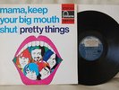 PRETTY THINGS Mama Keep Your Big Mouth Shut HOLLAND only LP PSYCH GARAGE BEAT