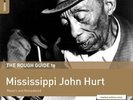 THE ROUGH GUIDE TO MISSISSIPPI JOHN HURT [5/31] * NEW VINYL