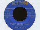 JOHNNY WATSON Sweet Lovin' Mama on King R&B 45 Hear