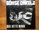 Bohse Onkelz - Der Nette Mann, ROR, Rebelles