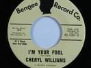 Crossover/Northern Soul 45 CHERYL WILLIAMS I'm Your Fool BENGEE VG++ promo HEAR