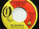 Hear  Northern Soul 45 The Naturals - Da-Da-Da-Da-Da I Love You / This Lonelines