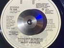 Sweet Charles-Hang Out & Hustle 7” 45