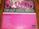 1967 LP RECORD SONGS 4 OUR SMALL WORLD GEORGIA GARLID LYNN OLSON CHILDRENs MUSIC