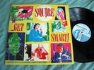 SQUIRE - Get Smart  - 1983 UK Vinyl LP MOD SOUL  LO-002 VG/EX