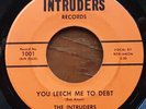 The Intruders BAD GIRL/YOU LEECH ME TO DEBT Killer Garage Punk RARE 45
