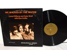 Lionel Kilberg,Kate Wolf,Don Coffin-We Walked By The Water-ORIG Private Folk LP