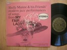 SHELLY MANNE my fair lady Contemporary S 7002 orig 1958 1st  EX