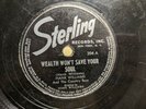 Hank Williams Sterling 204 Wealth Won't Save Your Soul Country 78 1946 V+