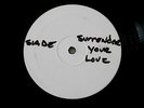 SADE  SURRENDER YOUR LOVE  TEST PRESSING   DEEP HOUSE VERISON   12