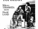 MAKOTO TERASHITA MEETS HAROLD LAND Topology 2x LP NEW VINYL BBE reissue J Jazz