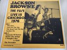 JACKSON BROWNE—“The Fuse” Live In Chicago,  1976 No TMOQ or TAKRL
