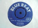 Prince Buster The Bluebeats - Wash All Your Troubles Away 1964 UK 45 BLUE BEAT