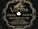 Victor #22222: Horace Heidt Or-Melancholy/Shilkret-My Fate Is In Your Hands E-