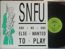 SNFU  And No One Else Wanted To Play  LP 12