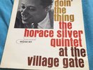 HORACE SILVER-DOIN’THE THING AT VILLAGE GATE LP ORIG. BLUE NOTE USA MONO PRESS
