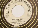 ROBERT PARKER : HOLDIN' OUT / I CAUGHT YOU IN A LIE 45 RPM PROMO NOLA 45