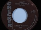 R&B Blues 45 LITTLE WALTER Crazy Mixed Up World CHECKER HEAR