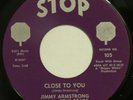 JIMMY ARMSTRONG & SOUL STARS Close To You STOP 45 deep R&B VG++ HEAR