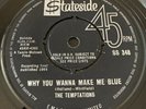 The Temptations Why You Wanna Make Me Blue 7” Stateside Records SS 338 Rare Soul