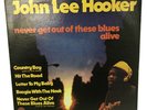 Never Get Out of These Blues Alive by John Lee Hooker LP  blues. And autographed