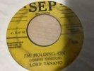 Lord Tanamo - Come Down / I'm Holding On 7